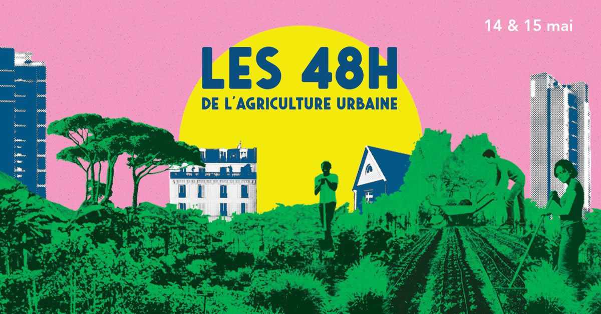 14 & 15 mai – les 48h de l’agriculture urbaine
